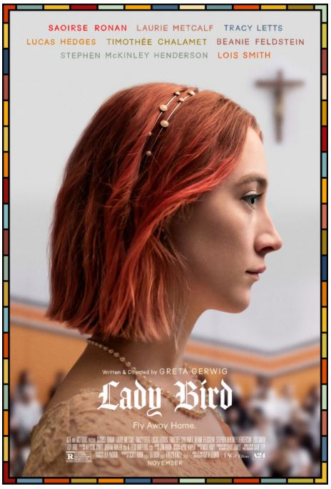 <레이디 버드 Lady Bird, 2018> 딸과 엄마의 애증관계 * 자신을 사랑하는 방법을 모를 때 일어나는 일 * 마음 둘 곳 찾아 삼만리 * 그럼에도 불구하고 사랑해 엄마