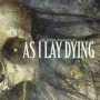 As I Lay Dying - An Ocean Between Us (2007 전곡)