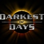 다크스트 오브 데이즈 (Darkest of Days)