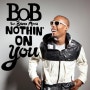 좋은노래추천 B.O.B (ft Bruno Mars) - Nothing on you