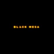 BLACK MESA
