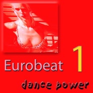 Eurobeat Dance Power Vol.01