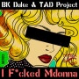 [김설탕의 Today's Choice] BK Duke & TAD Project / I F*cked Mdonna: 남성들의 은밀하고 발칙한 섹슈얼 환타지를 노래하다!