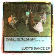 Rosset Meyer Geiger - Lucy's Dance