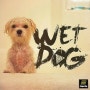 [김설탕의 Today's Choice] Belzebass / Wet Dog EP: 닥치고 댄스! 완전 닥돌형 하드/더티 일렉트로-하우스 튠!