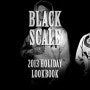 블랙스케일 2013 홀리데이 컬렉션 룩북 BLACK SCALE 2013 HOLIDAY COLLECTION LOOKBOOK