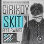 기리보이(GIRIBOY) New Digital Single!! <Skit>"Skit (Feat. Swings)'