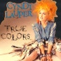 Cyndi Lauper(신디 로퍼)-True Colors [MV/가사/해석/라이브]