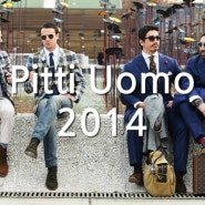 피티 워모 2014(Pitti Uomo 2014)