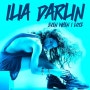 Ilia Darlin - Even when I lose I'm winning