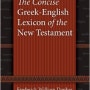 BDAG의 축약본 Danker의 The Concise Greek-English Lexicon of the New Testament (Frederick William Danker; Nov 15, 2009)
