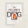 the follower dog
