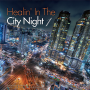 [재즈힙합] 한국의 IN YA MELLOW TONE, Healin` In The City Night 1 (힐링인더시티나잇 1집)