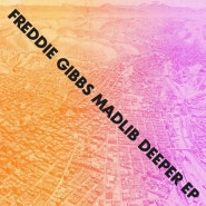 [MUZIK] Freddie Gibbs and Madlib’s “Deeper”