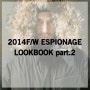 [에스피오나지] Espionage 2014F/W LOOKBOOK part.2