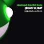 [2014/11/14] deadmau5 - Ghosts N Stuff (feat. Rob Swire)