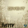 더파티 (The Party) - Give it (20년만의 컴백, 세번째 싱글, Release Date: 2014.12.12)