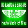 [HipHop / Rap]Heute Mach Ich Blau-MC Raymon / Big-sims - 스타커머스엔터테인먼트