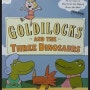 Goldilocks and the Three Dinosaurs[키즈북세종]