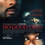 노 굿 디드 No Good Deed (2014)