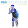 Cheerleader- Omi/치어리더/오미/Felix Jaehn/2012년/2015년/가사/해석/영어 팝송/팝송 추천