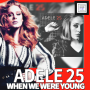 아델 Adele 25, When We Were Young 가사, Hello 헬로 뮤비