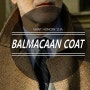 [ITEM] 나쁜 남자의 발마칸코트(BALMACAAN COAT)
