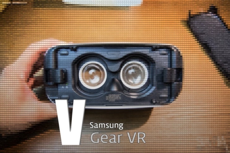 삼성 기어 VR(Gear VR) 개봉기, 이제는 VR 영상의 시대! : 네이버 블로그
