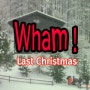 Last christmas -wham