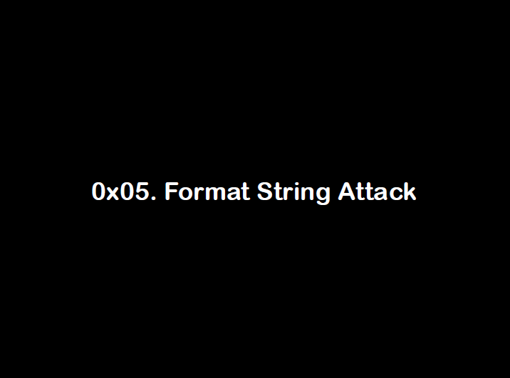 [시스템해킹 SUA] / 7. Format String Bug ( FSB ) : 네이버 블로그