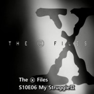 [한글자막] 엑스파일 The X-files S10E06 My struggleⅡ