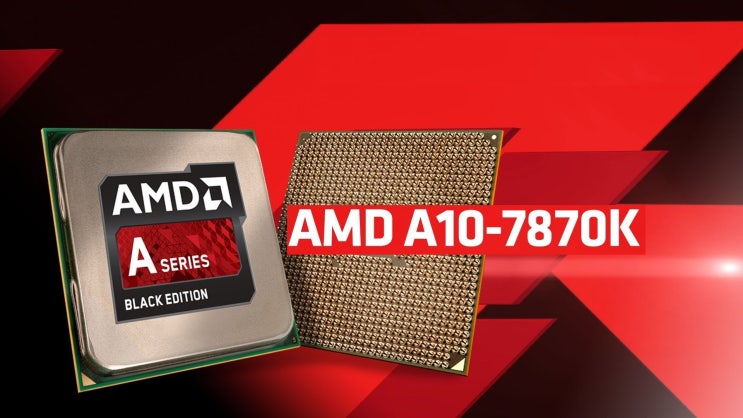 AMD A10 -7870k 고다바리 : 네이버 블로그
