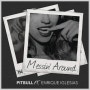 Pitbull – Messin’ Around (feat. Enrique Iglesias 핏불최신팝송