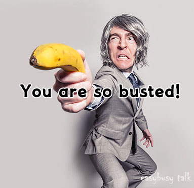 You are so busted! : 네이버 블로그