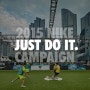 나이키 2015 JUST DO IT Campaign