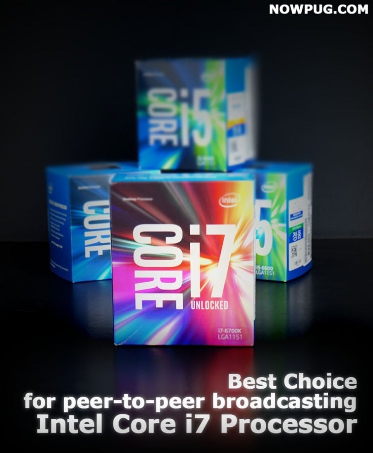 1인 미디어를 준비하는 사람이라면 주목 - Intel Core i7 프로세서 : 네이버 블로그