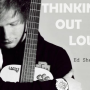 Ed Sheeran _ Thinking Out Loud [가사,해석,뮤비,듣기]
