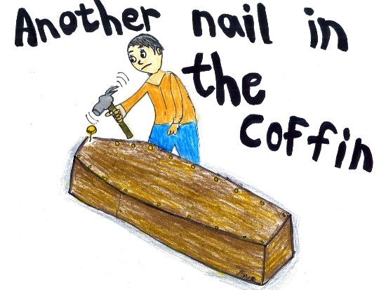 A nail in the coffin A nail in the coffin