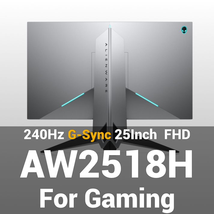 [에일리언웨어] AW2518H 25인치 240Hz G-Sync 게이밍 모니터 : 네이버 블로그