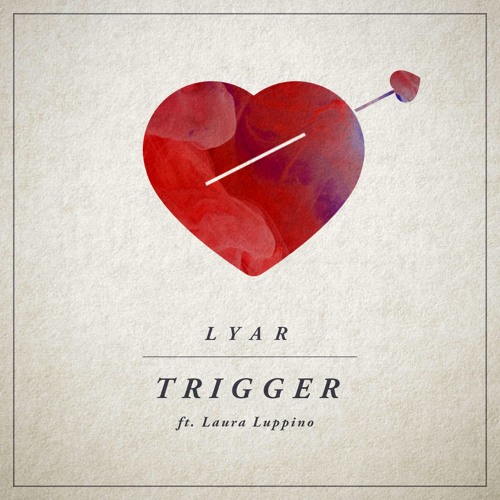 LYAR - Trigger(feat. Laura Luppino)(가사/해석/번역) : 네이버 블로그