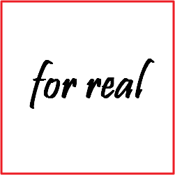 for real 의미, 예문 : 네이버 블로그