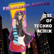 Age of Techno Remix 1 EP [Francisco Gaitàn]