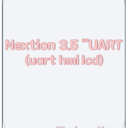 Nextion 3.5 Uart LCD 아두이노,라즈베리파이,stm32 lcd
