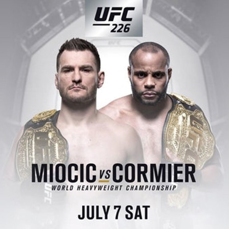 UFC226 감상평- 미오치치와 다니엘 코미어 진정한 세계최강은? : 네이버 블로그
