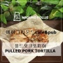 제주 성산 브런치 카페 - 에이그라운드 풀드포크 또띠아 (Pulled Pork Tortilla)