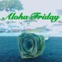 Aloha Friday