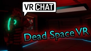 [VRChat] 데드 스페이스를 VRChat 에서 ? - 데드스페이스 VR (Dead Space VR) : 네이버 블로그