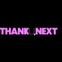 Ariana Grande - thank u, next 가사/해석/뮤비