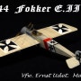 1/144 Fokker Eindecker E.II . Vfw. Ernst Udet. march 1916.