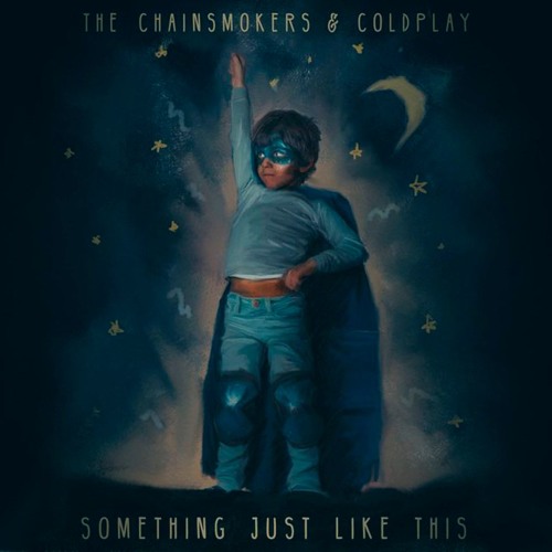 Lyric artSomething just like this! Coldplay and The Chainsmokers :)